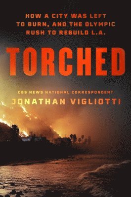 Jonathan Vigliotti - Torched, Inbunden