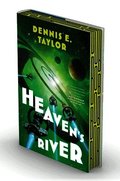 Heaven's River: Bobiverse: Book 4