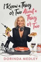 Dorinda Medley - I Know a Thing or Two About a Thing or Two, Inbunden