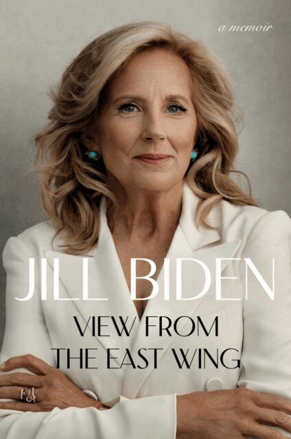 Jill Biden - View from the East Wing, E-bok