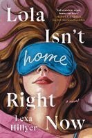 Lexa Hillyer - Lola Isn't Home Right Now, Inbunden. Tillgänglighet: Kommande