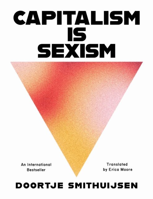 Doortje Smithuijsen - Capitalism Is Sexism, E-bok