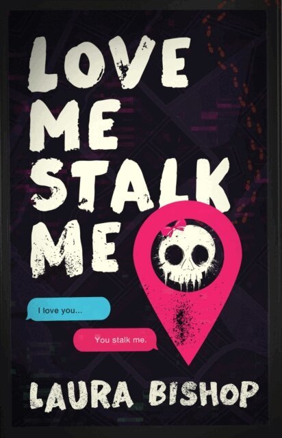 Laura Bishop - Love Me Stalk Me, E-bok