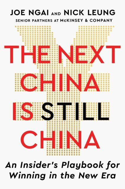 Nick Leung, Joe Ngai - Next China Is Still China, E-bok. Tillgänglighet: Lägg i varukorg