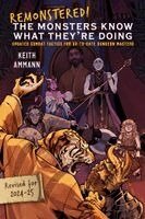 Keith Ammann - Remonstered! the Monsters Know What They're Doing: Updated Combat Tactics for Up-To-Date Dungeon Masters, Inbunden