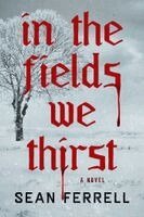 Sean Ferrell - In the Fields We Thirst, Häftad. Tillgänglighet: Kommande