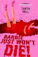 Tanya Pell - Barbie Just Won't Die!, Häftad