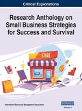 Research Anthology on Small Business Strategies for Success and Survival, VOL 1