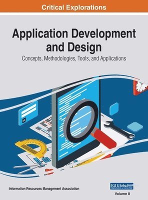 Information Reso Management Association - Application Development and Design, Inbunden