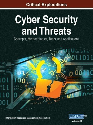 Information Reso Management Association - Cyber Security and Threats, Inbunden