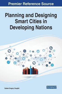 Saleem Gregory Zoughbi - Planning and Designing Smart Cities in Developing Nations, Inbunden