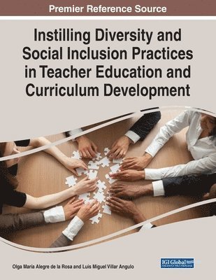 Olga María Alegre de la Rosa, Luis Miguel Villar Angulo - Instilling Diversity and Social Inclusion Practices in Teacher Education and Curriculum Development, Häftad