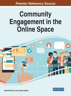 Michelle Dennis, James Halbert - Community Engagement in the Online Space, Inbunden