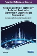 Adoption and Use of Technology Tools and Services by Economically Disadvantaged Communities