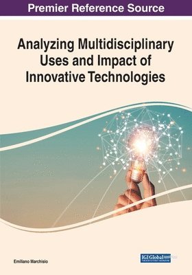 Emiliano Marchisio - Analyzing Multidisciplinary Uses and Impact of Innovative Technologies, Häftad