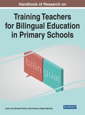 José Luis Estrada Chichón, Francisco Zayas Martínez - Training Teachers for Bilingual Education in Primary Schools, Inbunden