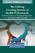 The Lifelong Learning Journey of Health Professionals: Continuing Education and Professional Development