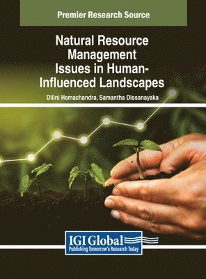 Dilini Hemachandra, Samantha Dissanayaka - Natural Resource Management Issues in Human-Influenced Landscapes, Inbunden