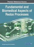 Handbook of Research on Fundamental and Biomedical Aspects of Redox Processes