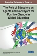 The Role of Educators as Agents and Conveyors for Positive Change in Global Education