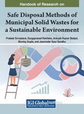 Safe Disposal Methods of Municipal Solid Wastes for a Sustainable Environment