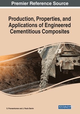 S. Praveenkumar, J. Paulo Davim - Production, Properties, and Applications of Engineered Cementitious Composites, Häftad