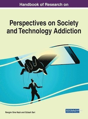 Rengim Sine Nazlı, Gülşah Sari - Perspectives on Society and Technology Addiction, Inbunden