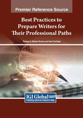 Carissa A. Barker-Stucky, Kemi Elufiede - Best Practices to Prepare Writers for Their Professional Paths, Häftad. Tillgänglighet: Lägg i varukorg