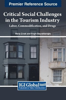 Barış Çıvak, Engin Bayraktoğlu - Critical Social Challenges in the Tourism Industry, Inbunden