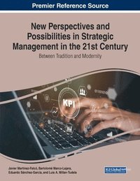 New Perspectives and Possibilities in Strategic Management in the 21st Century