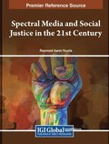 Spectral Media and Social Justice in the 21st Century
