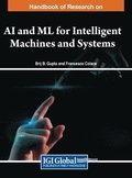 Handbook of Research on AI and ML for Intelligent Machines and Systems
