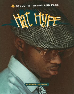 Virginia Loh-Hagan - Hat Hype, Inbunden