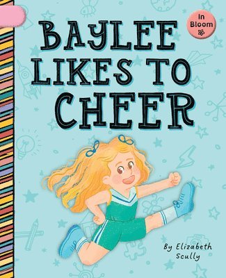 Elizabeth Scully - Baylee Likes to Cheer, Inbunden
