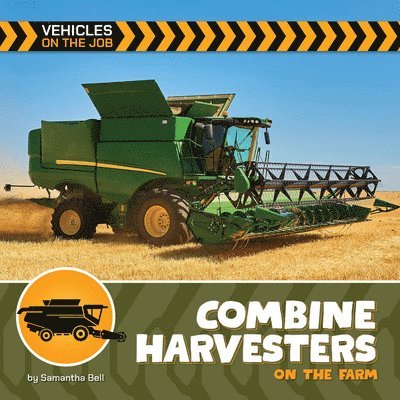 Samantha Bell - Combine Harvesters on the Farm, Inbunden. Tillgänglighet: Lägg i varukorg