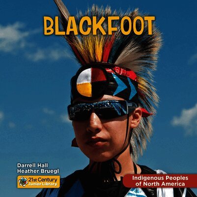 Darrell Hall, Heather Bruegl - Blackfoot, Inbunden