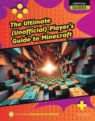 Jamie Quinn - The Ultimate (Unofficial) Player's Guide to Minecraft, Inbunden. Tillgänglighet: Lägg i varukorg