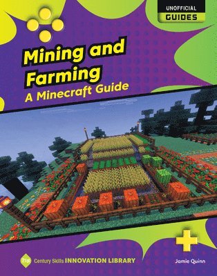 Jamie Quinn - Mining and Farming: A Minecraft Guide, Inbunden. Tillgänglighet: Lägg i varukorg