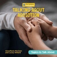 Annemarie McClain, Lacey Hilliard - Talking about Addiction, Inbunden. Tillgänglighet: Lägg i varukorg