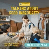 Annemarie McClain, Lacey Hilliard - Talking about Food Insecurity, Inbunden. Tillgänglighet: Lägg i varukorg