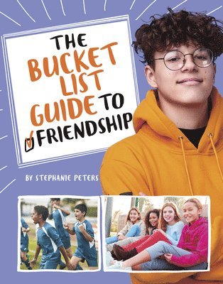 Stephanie True Peters - The Bucket List Guide to Friendship, Inbunden
