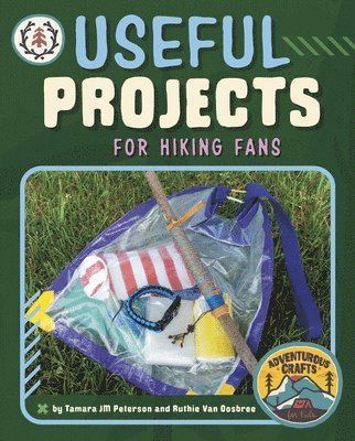 Tamara Jm Peterson, Ruthie Van Oosbree - Useful Projects for Hiking Fans, Inbunden
