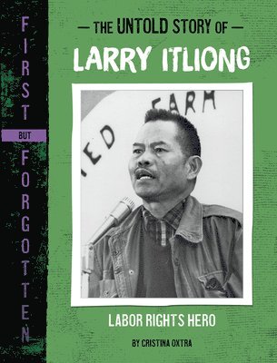 Cristina Oxtra - The Untold Story of Larry Itliong: Labor Rights Hero, Häftad