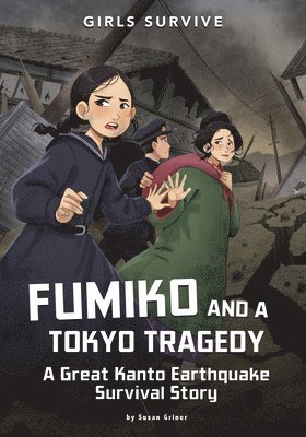 Susan Griner - Fumiko and a Tokyo Tragedy: A Great Kanto Earthquake Survival Story, Inbunden