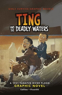 Ailynn Collins - Ting and the Deadly Waters: A 1931 Yangtze River Flood Graphic Novel, Inbunden. Tillgänglighet: Lägg i varukorg