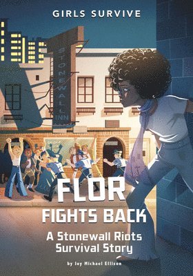 Joy Michael Ellison - Flor Fights Back: A Stonewall Riots Survival Story, Inbunden