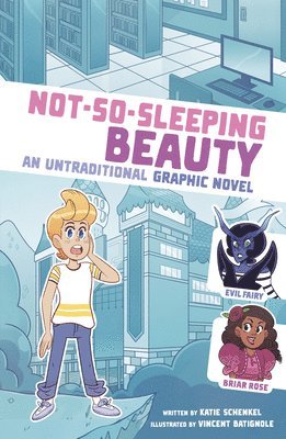 Katie Schenkel - Not-So-Sleeping Beauty: An Untraditional Graphic Novel, Inbunden