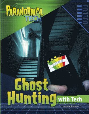 Mae Respicio - Ghost Hunting with Tech, Inbunden