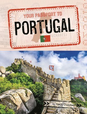 Nancy Dickmann - Your Passport to Portugal, Inbunden