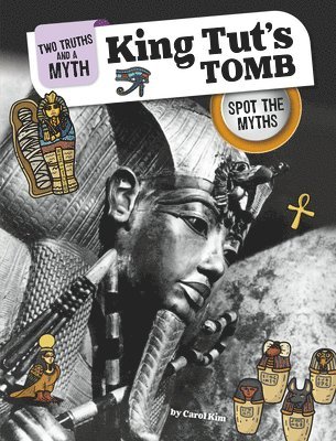 Carol Kim, Cleo Kim - King Tut's Tomb: Spot the Myths, Inbunden. Tillgänglighet: Lägg i varukorg
